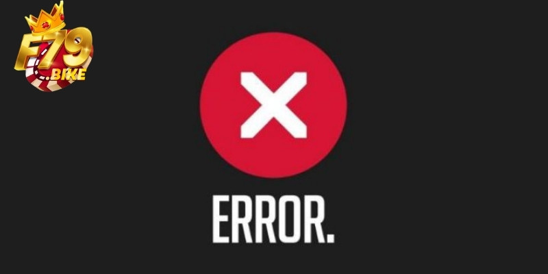 4 lỗi không vào được link F79 phổ biến