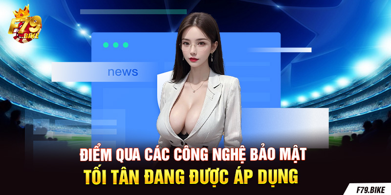 Điểm qua các công nghệ bảo mật tối tân đang được áp dụng